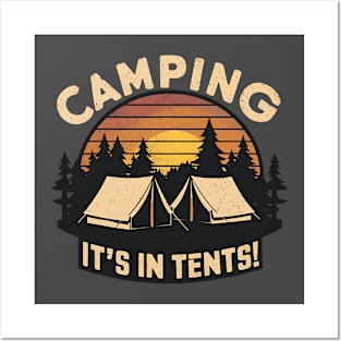 Camping It’s In Tents Funny Hiking and Camping Posters and Art